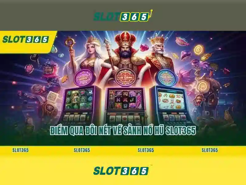 Slot365 và hành trình chơi slot an toàn