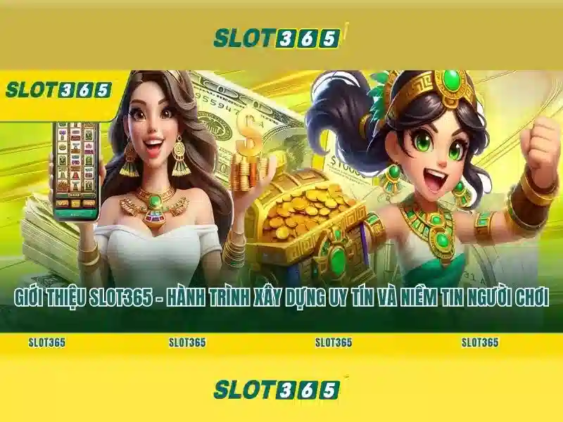 nhà cái Slot365 – Tổng quan, sản phẩm và trải nghiệm