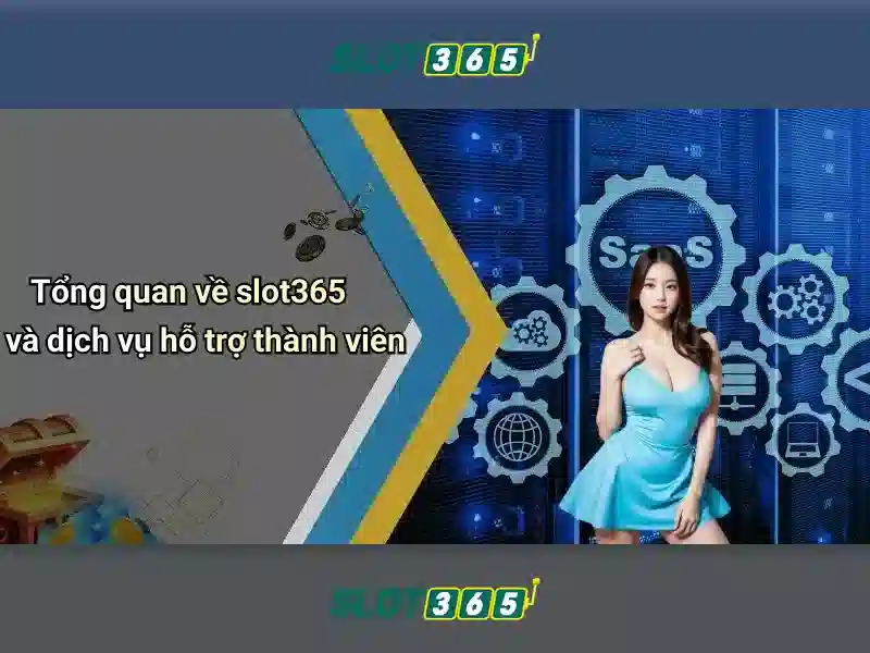 Tổng quan slot365 xx.vip