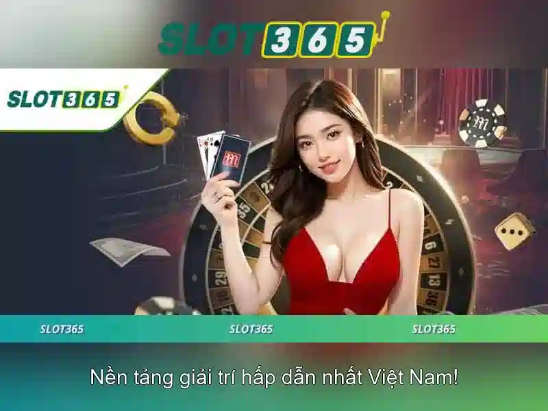 Slot365: Nền tảng trò chơi slots đáng tin cậy