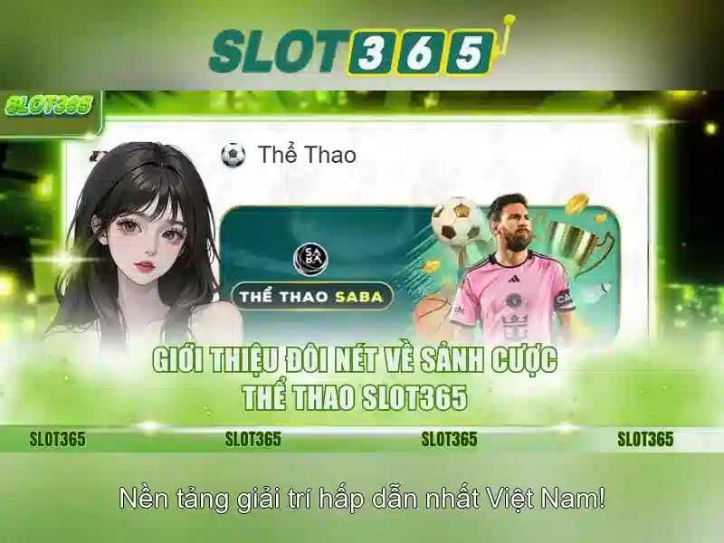 Slot365 - Nền tảng cược và máy xèng trực tuyến