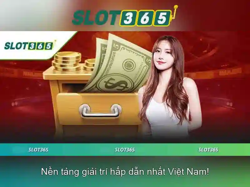 Slot365: Nền tảng máy đánh bạc trực tuyến hàng đầu cho người chơi Việt