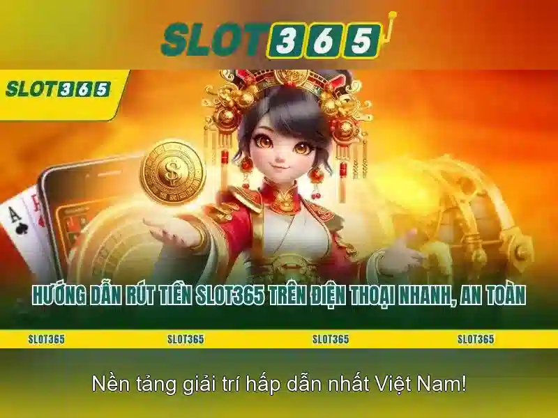 Đánh giá Slot365 và các trò chơi