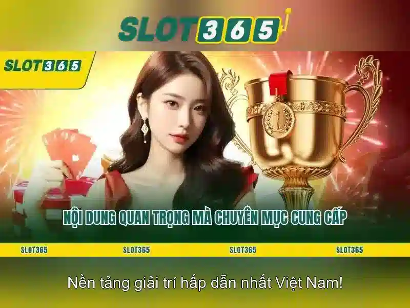 Slot365 - Trải nghiệm casino trực tuyến đầy hứng khởi